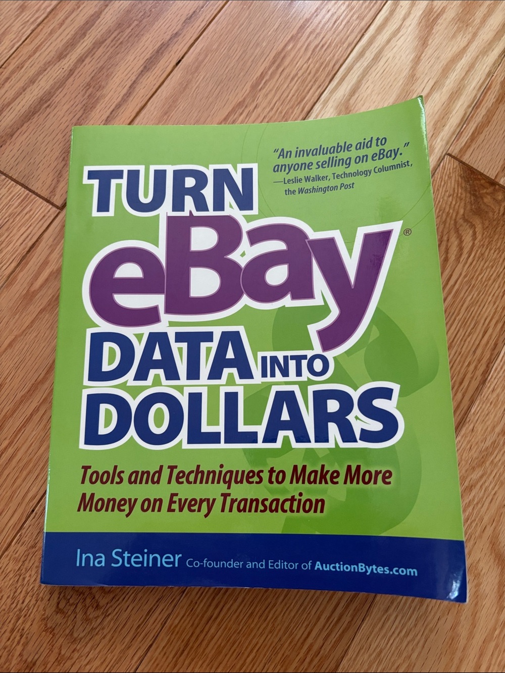 TURN eBay DATA INTO DOLLARS By Ina Steiner *Like New - Not Read Condition*